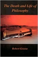 The Death and Life of Philosophy