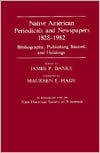 Native American Periodicals and Newspapers, 1828-1982: Bibliography, Publishing Record, and Holdings