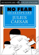 Julius Caesar (No Fear Shakespeare) (PagePerfect NOOK Book) by SparkNotes Editors: NOOK Book Cover