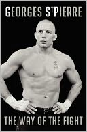 The Way of the Fight by Georges St. Pierre: Book Cover
