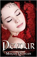 Devour, Warm Delicacy Series, Book 3 by Megan Duncan: NOOK Book Cover