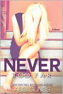 Never Too Far by Abbi Glines: NOOK Book Cover