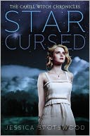 Star Cursed (The Cahill Witch Chronicles Series #2) by Jessica Spotswood: Book Cover