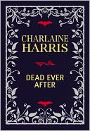 Dead Ever After (Limited Signed Linen-Bound Edition) by Charlaine Harris: Book Cover