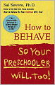 How to Behave So Your Preschooler Will, Too!