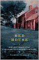 The Red House: Being a Mostly Accurate Account of New England's Oldest Continuously Lived-In House