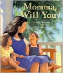 Momma, Will You?