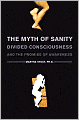 Myth of Sanity: Divided Consciousness and the Promise of Awareness