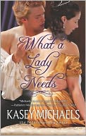 What a Lady Needs by Kasey Michaels: NOOK Book Cover