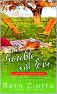 The Trouble with Love by Beth Ciotta: NOOK Book Cover