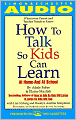 How to Talk so Kids Can Learn: At Home and in School