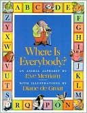 Where Is Everybody?: An Animal Alphabet