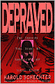 Depraved: The Shocking True Story of America's First Serial Killer