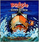 Budgie Goes to Sea