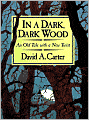 In a Dark, Dark Wood: An Old Tale with a New Twist