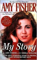 Amy Fisher: My Story