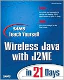 Sams Teach Yourself Wireless Java with J2ME in 21 Days with Cdrom