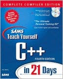 Sams Teach Yourself C++ in 21 Days Complete Compiler Edition