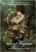 The Savage Vengeance (Savage Series, Book 4) by Tamara Rose Blodgett: NOOK Book Cover
