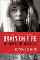 Brain on Fire by Susannah Cahalan: NOOK Book Cover