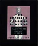 The Emperor's Virtual Clothes by Dinty W. Moore: NOOK Book Cover