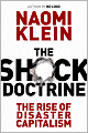 The Shock Doctrine: The Rise of Disaster Capitalism