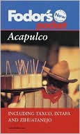 Fodor's Pocket Acapulco Including Taxco, Ixtapa and Zihuatanejo