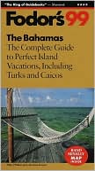 download The Bahamas '99 : The Complete Guide to Perfect Island Vacations, Including Turks and Caicos book