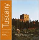Fodor's Escape To Tuscany: The Definitive Collection Of One-Of-A-Kind Travel Experiences