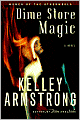 Dime Store Magic (Women of the Otherworld Series #3)