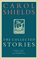 The Collected Stories of Carol Shields