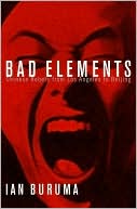 Bad Elements: Chinese Rebels From Los Angeles to Beijing