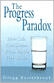 The Progress Paradox: How Life Gets Better While People Feel Worse