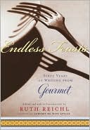 Endless Feasts: Sixty Years of Writing from Gourmet