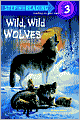 Wild, Wild Wolves: (Step into Reading Books Series: A Step 3 Book)