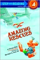 Amazing Rescues: (Step into Reading Book Series: A Step 4 Book)