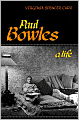 Paul Bowles: A Life