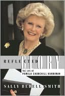 Reflected Glory: The Life of Pamela Churchill Harriman