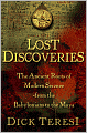 Lost Discoveries: The Ancient Roots of Modern Science-- from the Babylonians to the Maya