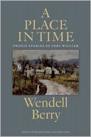 A Place in Time by Wendell Berry: Book Cover