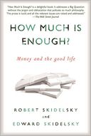 How Much is Enough? by Robert Skidelsky: Book Cover