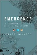 Emergence: The Connected Lives of Ants, Brains, Cities, and Software
