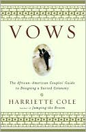 Vows: The African-American Couples' Guide to Designing a Sacred Ceremony