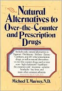Natural Alternatives to Over-the-Counter (OTC) and Prescription Drugs
