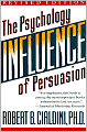 Influence (rev): The Psychology of Persuasion