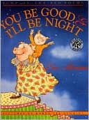 You Be Good and I'll Be Night