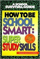How to Be School Smart: Super Study Skills