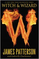 Witch and Wizard (Witch and Wizard Series #1) by James Patterson: Book Cover