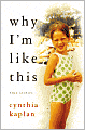 Why I'm Like This: True Stories