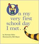 On My Very First School Day I Met...